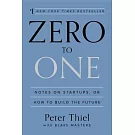 Zero to One: Notes on Startups, or How to Build the Future