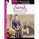 Sarah, Plain and Tall: An Instructional Guide for Literature: An Instructional Guide for Literature