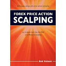 Forex Price Action Scalping: An In-Depth Look into the Field of Professional Scalping