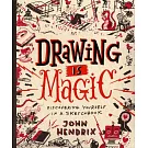 Drawing Is Magic: Discovering Yourself in a Sketchbook