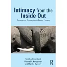 Intimacy from the Inside Out: Courage and Compassion in Couple Therapy