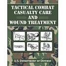 Tactical Combat Casualty Care and Wound Treatment