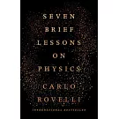 Seven Brief Lessons on Physics