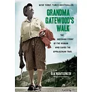 Grandma Gatewood’s Walk: The Inspiring Story of the Woman Who Saved the Appalachian Trail