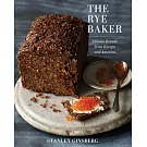 The Rye Baker: Classic Breads from Europe and America