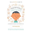 The Headspace Guide to Meditation and Mindfulness: How Mindfulness Can Change Your Life in Ten Minutes a Day