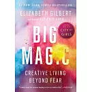 Big Magic: Creative Living Beyond Fear