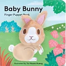 Baby Bunny: Finger Puppet Book: (finger Puppet Book for Toddlers and Babies, Baby Books for First Year, Animal Finger Puppets)