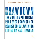 Drawdown: The Most Comprehensive Plan Ever Proposed to Reverse Global Warming