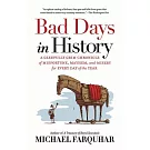 Bad Days in History: A Gleefully Grim Chronicle of Misfortune, Mayhem, and Misery for Every Day of the Year