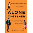 Alone Together: Why We Expect More from Technology and Less from Each Other