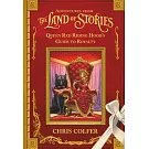 Adventures from the Land of Stories: Queen Red Riding Hood’s Guide to Royalty