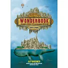 Wonderbook (Revised and Expanded): The Illustrated Guide to Creating Imaginative Fiction