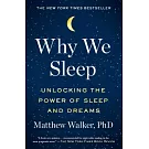 Why We Sleep: Unlocking the Power of Sleep and Dreams