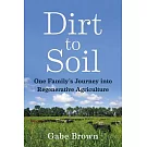 Dirt to Soil: One Family’s Journey Into Regenerative Agriculture