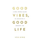 Good Vibes, Good Life: How Self-Love Is the Key to Unlocking Your Greatness