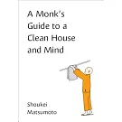 A Monk’s Guide to a Clean House and Mind