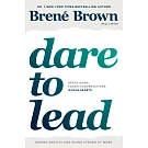 Dare to Lead: Brave Work. Tough Conversations. Whole Hearts.