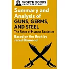 Summary and Analysis of Guns, Germs, and Steel: The Fates of Human Societies: Based on the Book by Jared Diamond