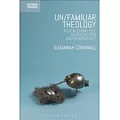 Un/Familiar Theology: Reconceiving Sex, Reproduction and Generativity