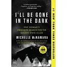 I’ll Be Gone in the Dark: One Woman’s Obsessive Search for the Golden State Killer