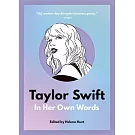 Taylor Swift: In Her Own Words