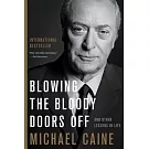 Blowing the Bloody Doors Off: And Other Lessons in Life