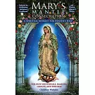 Mary’’s Mantle Consecration: A Spiritual Retreat for Heaven’’s Help