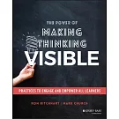 The Power of Making Thinking Visible: Practices to Engage and Empower All Learners