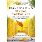 Transforming Sexual Narratives: A Relational Approach to Sex Therapy