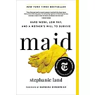 Maid: Hard Work, Low Pay, and a Mother’s Will to Survive