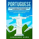 Portuguese Short Stories for Beginners and Intermediate Learners: Engaging Short Stories to Learn Portuguese and Build Your Vocabulary