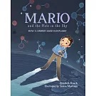 Mario and the Hole in the Sky: How a Chemist Saved Our Planet