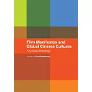 Film Manifestos and Global Cinema Cultures: A Critical Anthology