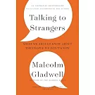 Talking to Strangers: What We Should Know about the People We Don’t Know