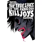 The True Lives of the Fabulous Killjoys: California Library Edition