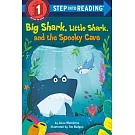 Big Shark, Little Shark, and the Spooky Cave（Step into Reading, Step 1）