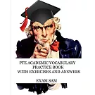 PTE Academic Vocabulary Practice Book with Exercises and Answers: Review of Advanced Vocabulary for the Speaking, Writing, Reading, and Listening Sect