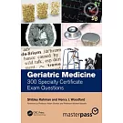 Geriatric Medicine: 300 Specialist Certificate Exam Questions