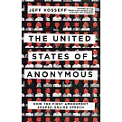 The United States of Anonymous: How the First Amendment Shaped Online Speech