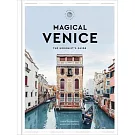 Magical Venice: The Hedonist’’s Guide