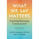 What We Say Matters: Practicing Nonviolent Communication