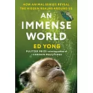 An Immense World: How Animal Senses Reveal the Hidden Realms Around Us