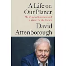 A Life on Our Planet: My Witness Statement and a Vision for the Future