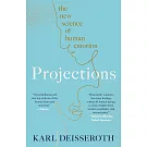 Projections: The New Science of Human Emotion