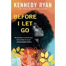 Before I Let Go