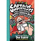 Captain Underpants and the Big, Bad Battle of the Bionic Booger Boy, Part 1: The Night of the Nasty Nostril Nuggets: Color Edition (Captain Underpants