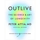 Outlive: The Science and Art of Longevity