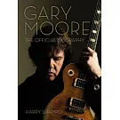 Gary Moore: The Official Biography