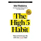 The High 5 Habit: Take Control of Your Life with One Simple Habit